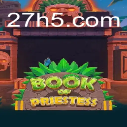 Descubra o Fascinante Jogo 'BookOfPriestess' e Como Jogar